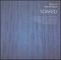 Philip Jeck - Soaked lyrics