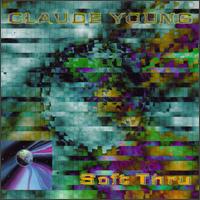 Claude Young - Soft Thru lyrics