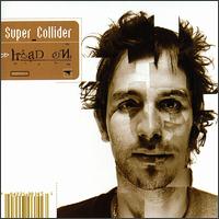 Super_Collider - Head On lyrics