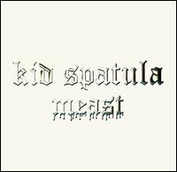 Kid Spatula - Meast lyrics