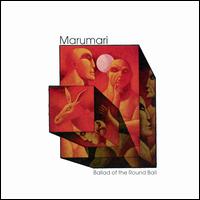 Marumari - Ballad of the Round Ball lyrics