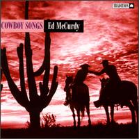 Ed McCurdy - Cowboy Songs lyrics
