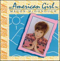 Megon McDonough - American Girl lyrics