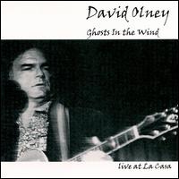 David Olney - Ghosts in the Wind [live] lyrics