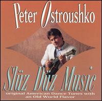 Peter Ostroushko - Sluz Duz Music lyrics