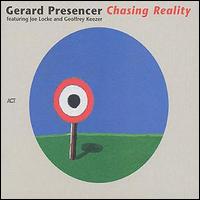 Gerard Presencer - Chasing Reality lyrics