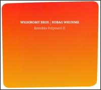 Wighnomy Brothers - Remikks Potpourri, Vol. 2 lyrics
