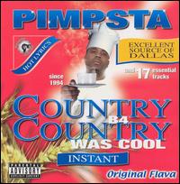 Pimpsta - Country B-4 Country Was Cool lyrics