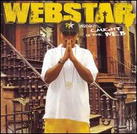 Webstar - Webstar Presents: Caught in the Web lyrics