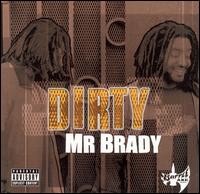 Mr. Brady - Dirty lyrics