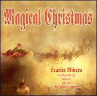 Scarlet Rivera - A Magical Christmas: Enchanting Music of the Holiday Season lyrics