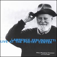 Lawrence Ferlinghetti - Lawrence Ferlinghetti Live at the Poetry Center lyrics