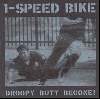 1-Speed Bike - Droopy Butt Begone! lyrics