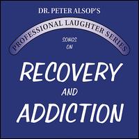 Peter Alsop - Songs on Recovery & Addiction lyrics
