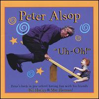 Peter Alsop - Uh-Oh! lyrics
