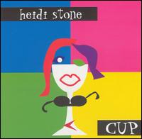 Heidi Stone - Cup lyrics