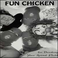 Fun Chicken - I'm Drinking Your Spinal Fluid lyrics
