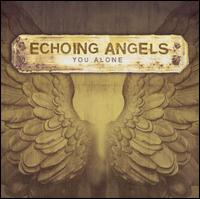 Echoing Angels - You Alone lyrics