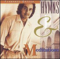 Fernando Ortega - Hymns and Meditations lyrics