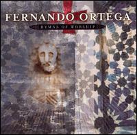 Fernando Ortega - Hymns of Worship lyrics