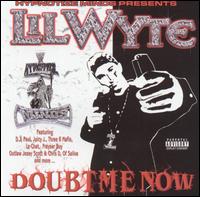 Lil Wyte - Doubt Me Now lyrics