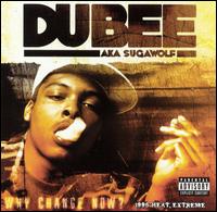Dubee AKA Sugawolf - Why Change Now? 1996 Heat Extreme lyrics