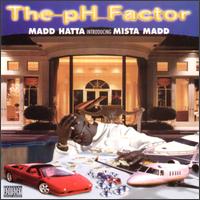 Mista Madd - PH Factor lyrics