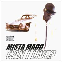 Mista Madd - Can I Live? lyrics