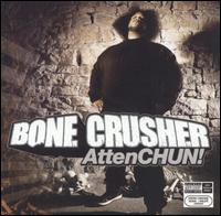 Bone Crusher - AttenCHUN! lyrics