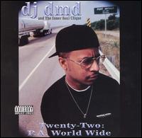 DJ DMD - Twenty-Two: P.A. World Wide lyrics