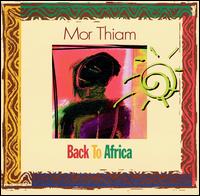 Mor Thiam - Back to Africa lyrics