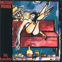 Passion Fodder - Fat Tuesday lyrics