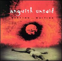 Anguish Unsaid - Wanting Waiting lyrics