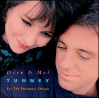 Dick & Mel Tunney - Let the Dreamers Dream lyrics