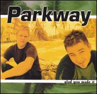 Parkway - Glad You Made It lyrics