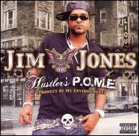 Jim Jones - Hustler's P.O.M.E. (Product of My Environment) lyrics