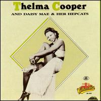 Thelma Cooper - Thelma Cooper/Daisy Mae & Her Hepcats lyrics