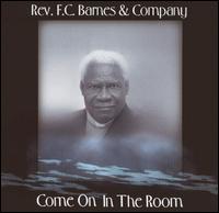 Rev. F.C. Barnes - Come on in the Room lyrics