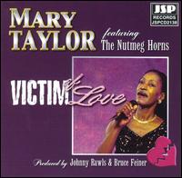 Mary Taylor - Victim of Love lyrics