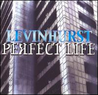 Levinhurst - Perfect Life lyrics