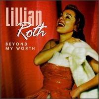 Lillian Roth - Beyond My Worth lyrics