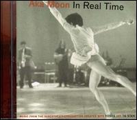AKA Moon - In Real Time lyrics