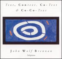 John Wolf Brennan - Text, Context, Co-Text & Co-Co-Text lyrics