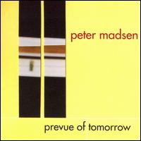 Peter Madsen - Prevue of Tomorrow lyrics