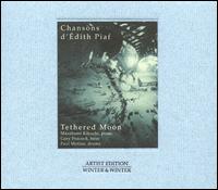 Tethered Moon - Chansons d'Edith Piaf lyrics