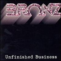 Bronz - Unfinished Business lyrics