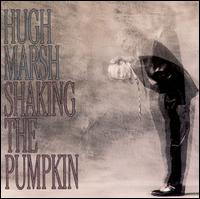 Hugh Marsh - Shaking the Pumpkin lyrics