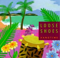 Loose Shoes - Hangtime lyrics