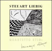 Steuart Liebig - Quartetto Stig: Hommages Obliques lyrics