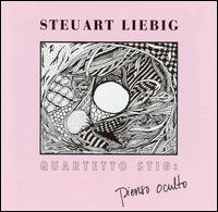 Steuart Liebig - Quartetto Stig: Pienso Oculto lyrics